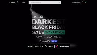 Croma Darkest Black Friday Sale  Own The Darkness [upl. by Ahasuerus34]