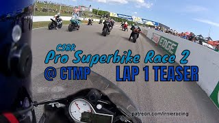 quotCSBK Pro Superbike Race 2quot LAP 1 TEASER  CTMP 2018  Irnieracing [upl. by Giuseppe942]