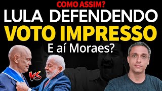 E aí Moraes  LULA defende voto impresso na tentativa de passar pano pro Maduro [upl. by Roye]