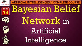 L74 Bayesian Belief Network in Artificial Intelligence  AI LecturesCourse in Hindi [upl. by Treblihp234]