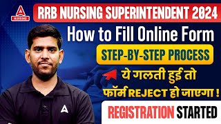 RRB Nursing Superintendent 2024  How to Fill Online Form  StepbyStep Guide  Avoid Mistakes [upl. by Nay810]