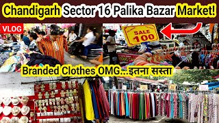 Chandigarh Sector 16 Palika Bazar  Chandigarh Clothes Market  Chandigarh Vlog  Shopping Vlog [upl. by Nea]