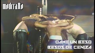 Moderatto  Dame Un Beso  Besos De Ceniza Live [upl. by Enaled]