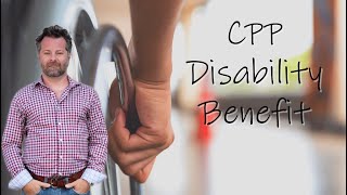 CPP Disability Benefits [upl. by Elockcin393]