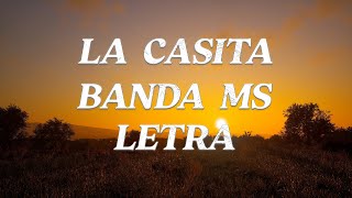 BANDA MS  LA CASITA LETRA [upl. by Eniamrej]