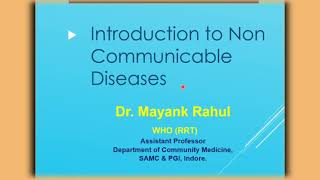 Introduction to Non Communicable Disease by Dr Mayank Rahul [upl. by Ecinhoj]