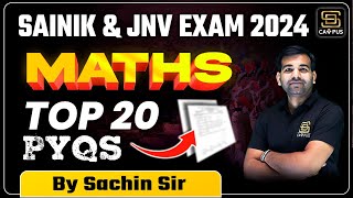 Sainik amp JNV School Exam 2024  Maths  Top 20 PYQs  By Sachin Sir [upl. by Ylrebmyk]