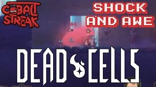 Dead Cells 04  Shock and Awe  Cobalt Streak [upl. by Aihsekal]