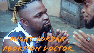 Mighty Jordan Abortion Doctor [upl. by Lledniuq371]