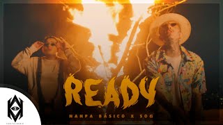 Nanpa Básico x SOG  Ready 🔥 Vídeo Oficial [upl. by Eisso]