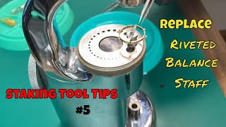 How to use a WATCHMAKERS STAKING TOOL Set to REPLACE a RIVETED balance staff [upl. by Dnalsor]