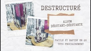 Présentation Album  ALBUM DESTRUCTURÉ DÉBUTANTE scrapbooking débutant albumscrapbooking [upl. by Hyman]