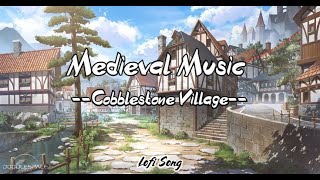 Medieval Music â€“ Cobblestone Village 3D Audio Lofi song [upl. by Elimac]