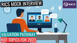 2023 HOT TOPICS  RICS APC FINAL ASSESSMENT MOCK INTERVIEW  VALUATION [upl. by Nymzaj]