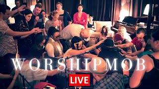 10 Hours of Original WorshipMob Worship  Soak With Us [upl. by Fayina]