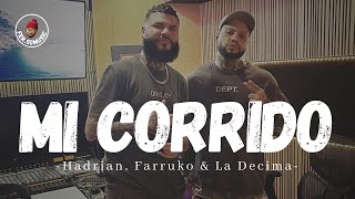 Hadrian  MI CORRIDO REMIX ft Farruko amp La Decima LETRA [upl. by Jankey]