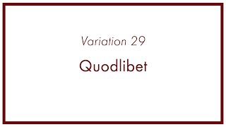 The Goldberg Variations Poems Variation 30 — Quodlibet [upl. by Razaele]