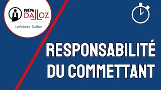 La Responsabilité du Commettant du Fait de son Préposé  Responsabilité Civile [upl. by Eylatan762]