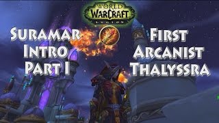 Suramar First Arcanist Thalyssra  Legion  Mage Pt41 [upl. by Etz]