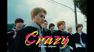 Travis Japan  Crazy Crazy Music Video [upl. by Hiroko]