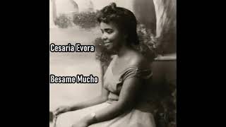 Cesaria Evora  Besame Mucho [upl. by Knut]