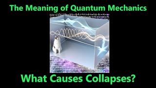 Spontaneous Collapse Theory  What Causes the Collapses Quantum Mechanics [upl. by Chivers144]