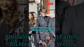 Richest in Amitabh Bachchan Family All Family Members Net Worth bollywood amitabhbachchan [upl. by Araht613]