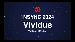 1NSYNC 2024  Vividus Vivi School Musical [upl. by Ahsie]