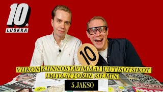 Kymppiluokka  Viikon kiinnostavimmat uutisotsikot imitaattorin silmin  Jakso 5 [upl. by Sirotek]