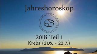 Sternzeichen Krebs Dein Jahreshoroskop 2018 Teil 1 [upl. by Ecertap]