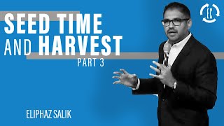 Eliphaz Salik  Seed Time And Harvest  Part 3 [upl. by Ardnuaet606]