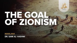 The Goal of Zionism by Dr Maulana Sami AlHashmi [upl. by Essex]