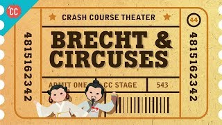 Bertolt Brecht and Epic Theater Crash Course Theater 44 [upl. by Einamrej]