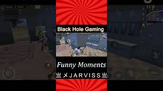 亗メJARVISS亗 Funny Moments bgmi bgmilive BlackHoleGamings [upl. by Hertberg853]