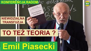 NIEWIDZIALNA TRANSFUZJA TO TEŻ TEORIA  Emil Piasecki cz3 KONFERENCJA RADOM 2019 [upl. by Naginnarb]