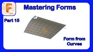 Fusion 360 Form Mastery  Part 15  Creating and Using Curves in 3D to Control Form Bodies [upl. by Jasmin]