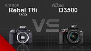 Canon EOS Rebel T8i 850D vs Nikon D3500 [upl. by Pearl]