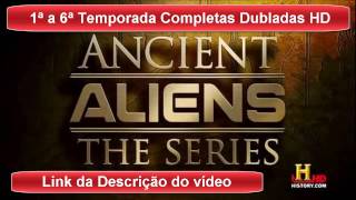 Alienígenas do passado  1 a 6 temporadas completas Dubladas hd [upl. by Winter]