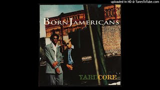 2 Born Jamericans  Yardcore YARDCORE [upl. by Margot277]