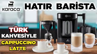 Karaca Hatır Barista Kahve Makinesi İncelemesi  Türk kahvesiyle Latte yapmak [upl. by Seana]