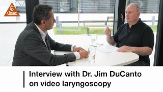 Interview with Dr Jim DuCanto on video laryngoscopy and the HEINE visionPRO videolaryngoscope [upl. by Guttery652]