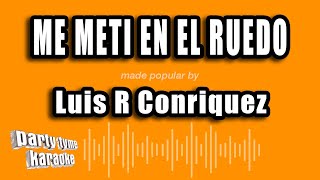 Luis R Conriquez  Me Meti En El Ruedo Versión Karaoke [upl. by Neladgam]