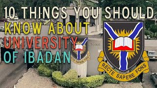 10 THINGS YOU SHOULD KNOW ABOUT UNIVERSITY OF IBADAN  UI [upl. by Elihu424]