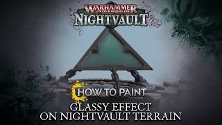 How to Paint Glassy Effect on Nightvault Terrain [upl. by Kyl]