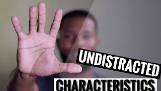 My 5 Characteristics of an Undistracted Person [upl. by Eniretac30]