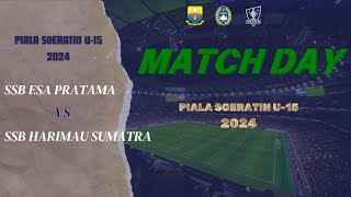 SSB ESA PRATAMA 3 VS 3 SSB HARIMAU SUMATRA PIALA SOERATIN U15 PSSI JAMBI 2024 [upl. by Newman919]