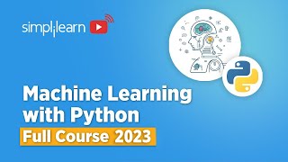 Machine Learning With Python Full Course 2023  Machine Learning Tutorial for Beginners Simplilearn [upl. by Sherborne861]