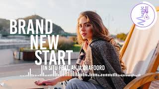 Brand New Start  In Situ FEAT ANJA CRAFOORD Lyrics HD Pop Music Relaxing Dreamy Sentimental [upl. by Hennie770]