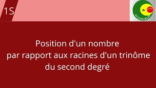 Position dun nombre par rapport aux racines dun trinôme du second degré [upl. by Prudie110]