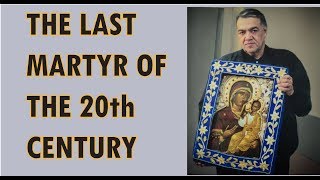 THE LAST MARTYR OF THE 20th CENTURY [upl. by Ahrens]